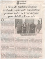Osvaldo Barbosa destina verba do orçamento impositivo para o Centro de Conveniência para Adultos Especiais.Jornal Correio da Cidade, Conselheiro Lafaiete, 07 dez. a 13 dez. de 2019 1502ª ed., Caderno Política, p. 4.