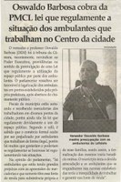 Oswaldo Barbosa cobra da PMCL lei que regulamente a situação dos ambulantes que trabalham no Centro da cidade. Jornal Correio da Cidade, 25 mai. 2019 a 31 mai. 2019. 1475ª ed., Caderno Política, p. 6.