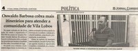 Oswaldo Barbosa cobra mais itinerários para atender a comunidade de Vila Lobos. Jornal Correio da Cidade, 07 jul. 2018 a 13 jul. 2018. 1429ª ed., Caderno Política, p. 4.