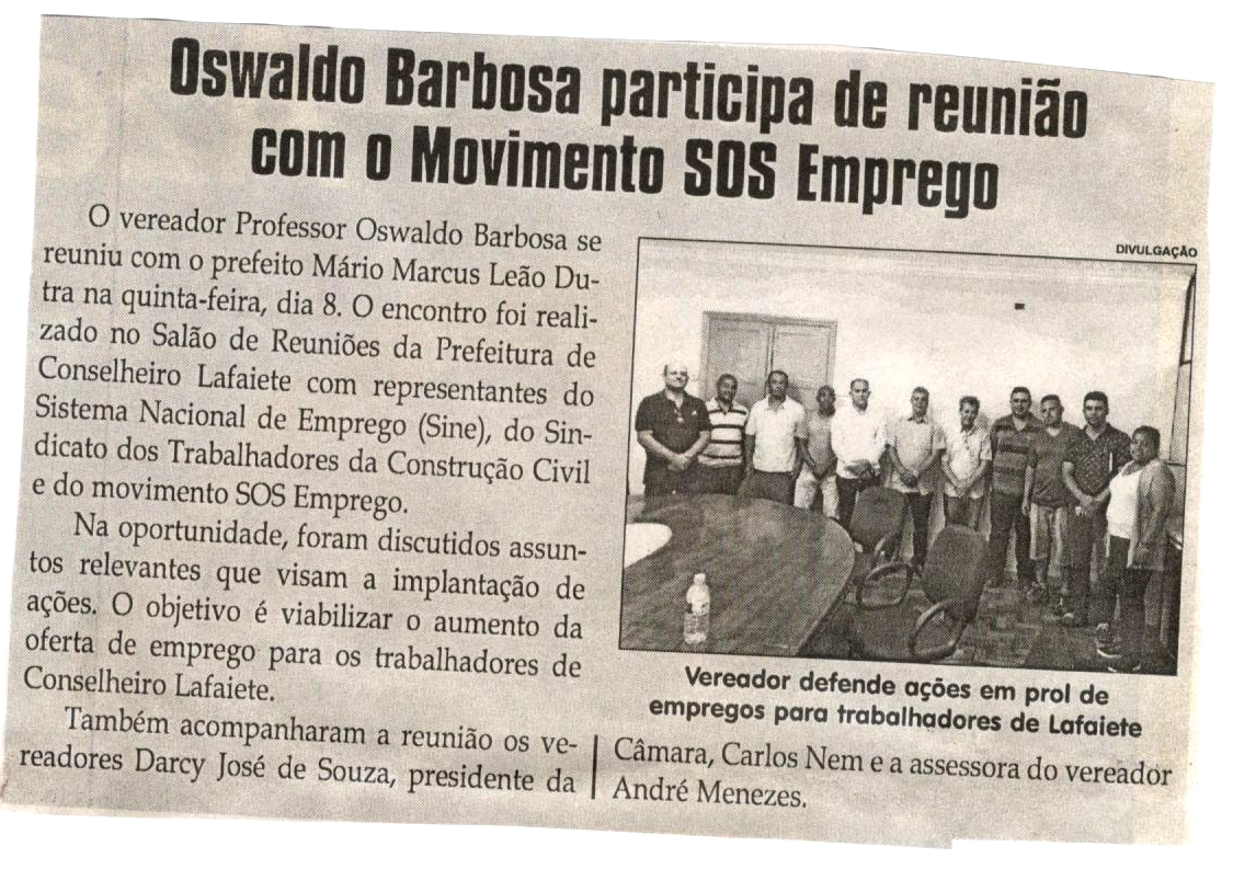 Oswaldo Barbosa participa de reunião com o movimento SOS Empregos. Jornal Correio da Cidade, Conselheiro Lafaiete, 17 mar. 2018 a 23 mar. 2018, 1413ª ed., Caderno Política, p. 6. 