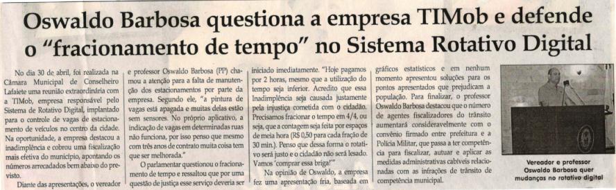 Oswaldo Barbosa questiona a empresa TIMob e defende o “fracionamento de tempo” no sistema Rotativo Digital. Jornal Correio da Cidade, 11 mai. 2019 a 17 mai. 2019. 1473ª ed., Caderno Política, p. 6.