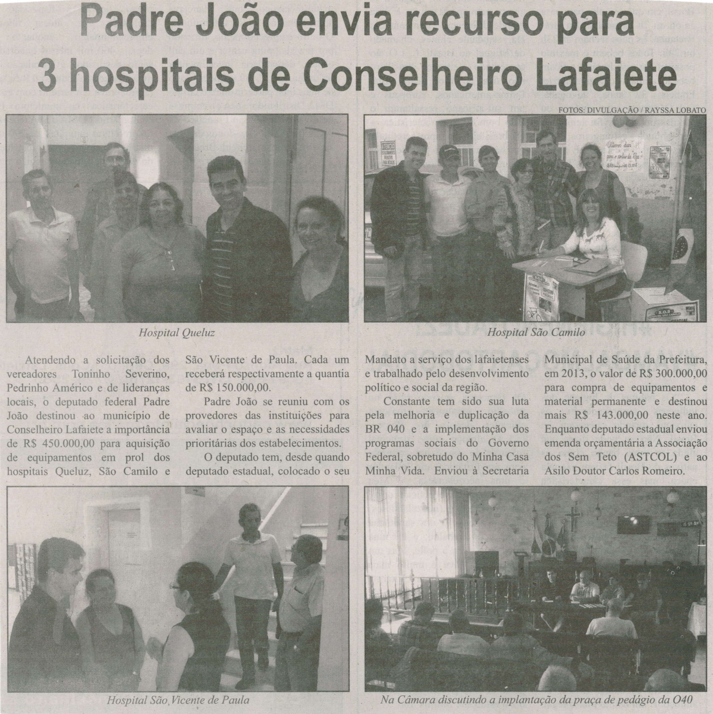 Padre João envia recurso para 3 hospitais de Conselheiro Lafaiete. Correio de Minas, ConselheiroLafaiete, 26 jun. 2014, p. 3.