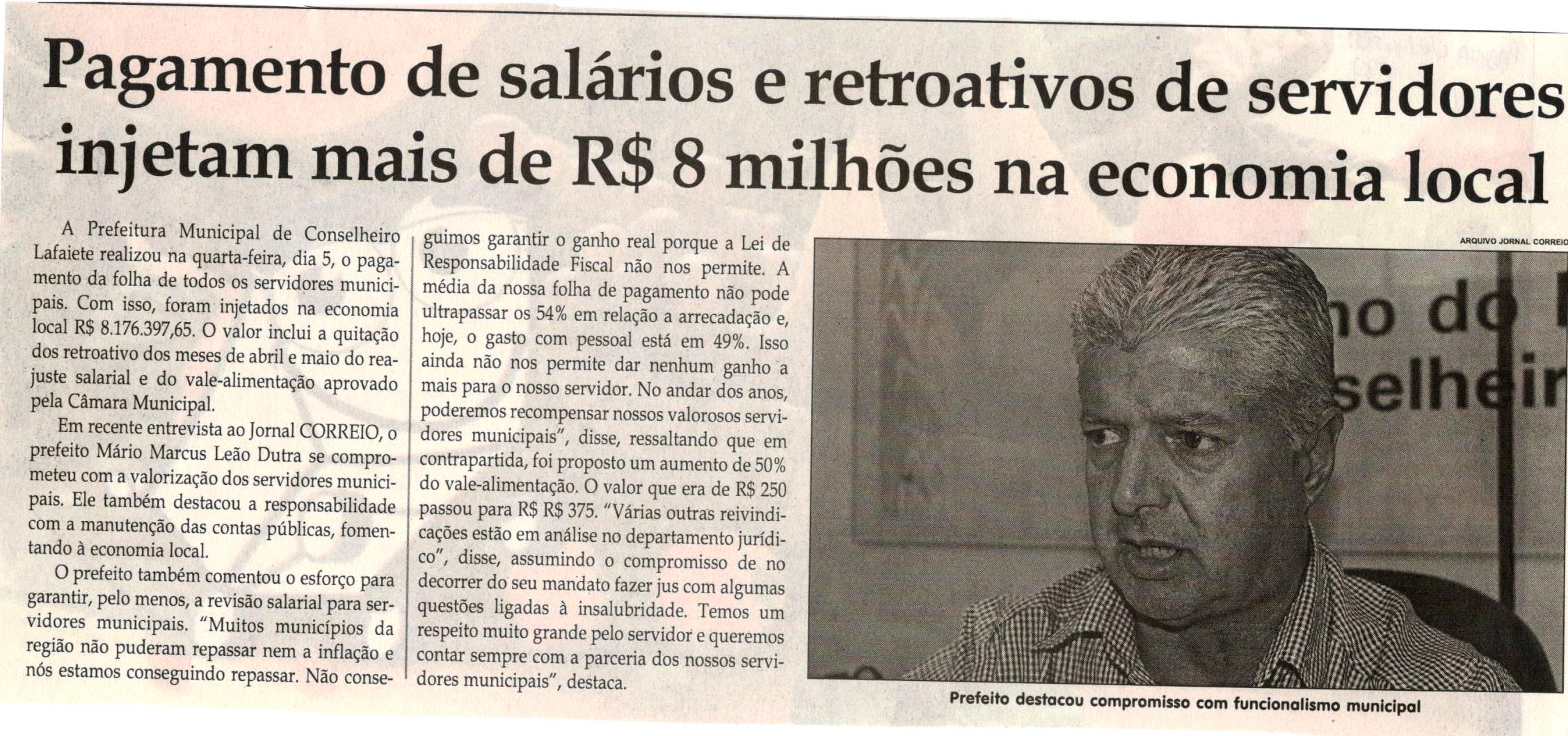 Pagamento de salário e retroativos de servidores injetam mais de R$ 8 milhões na economia local. Jornal Correio da Cidade, Conselheiro Lafaiete, 08 jul. 2017 a 14 jul. 2017, 1377ª ed., Caderno Política,p.6