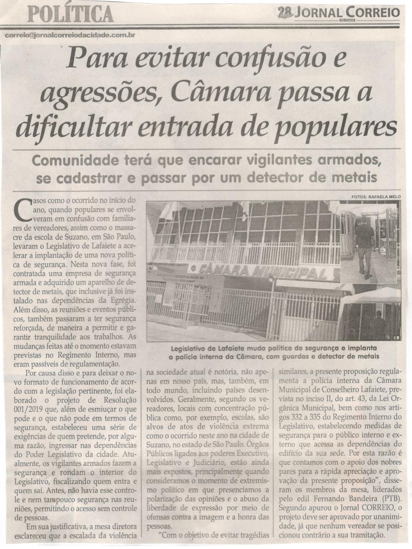 Para evitar confusão e agressões, Câmara passa a dificultar entrada de populares. Jornal Correio da Cidade, 06 jul. a 12 jul, 1481ª ed., Caderno Política, p. 6.