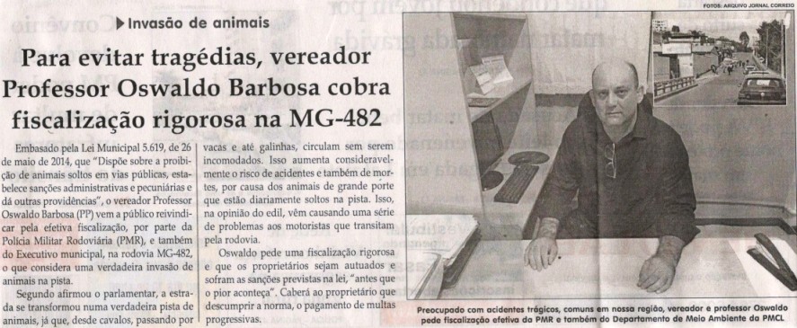 Para evitar tragédias, vereador Professor Oswaldo Barbosa cobra fiscalização rigorosa na MG-482. Jornal Correio da Cidade, 20 abr. 2019 a 26 abr. 2019. 1470ª ed., Caderno Política, p. 2.