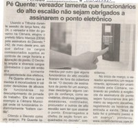 Pé Quente: Vereador lamenta que funcionários do alto escalão não sejam obrigados a assinarem o ponto eletrônico. Jornal Expressão Regional, Conselheiro Lafaiete ,05 mai. 2018 a 11 mai. 2018, 529ª ed., p. 5.