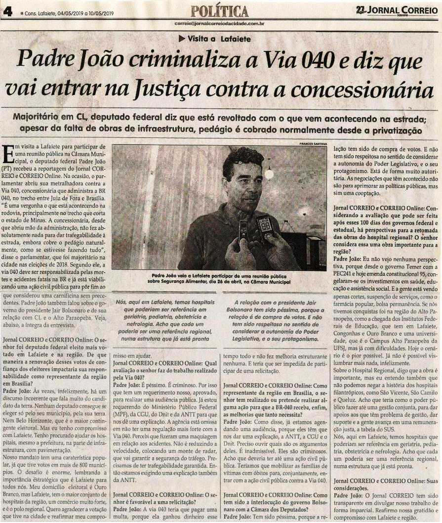 Padre João criminaliza a Via 040 e diz que vai entrar na Justiça contra a concessionária. Jornal Correio da Cidade, 04 mai. 2019 a 10 mai. 2019. 1472ª ed., Caderno Política, p. 4.