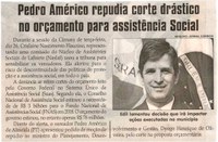 Pedro Américo repudia corte drástico no orçamento para assistência Social. Jornal Correio da Cidade, Conselheiro Lafaiete, 30 set. 2017 a 06 out. 2017, 1389ª ed., Caderno Política, p 6. 