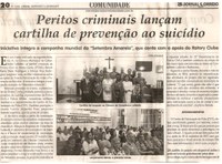 Peritos criminais lançam cartilha de prevenção ao suicídio. Jornal Correio da Cidade, Conselheiro Lafaiete, 16 set. 2017 a 22 set. 2017, 1387ª ed., Caderno Comunidade, p 20.