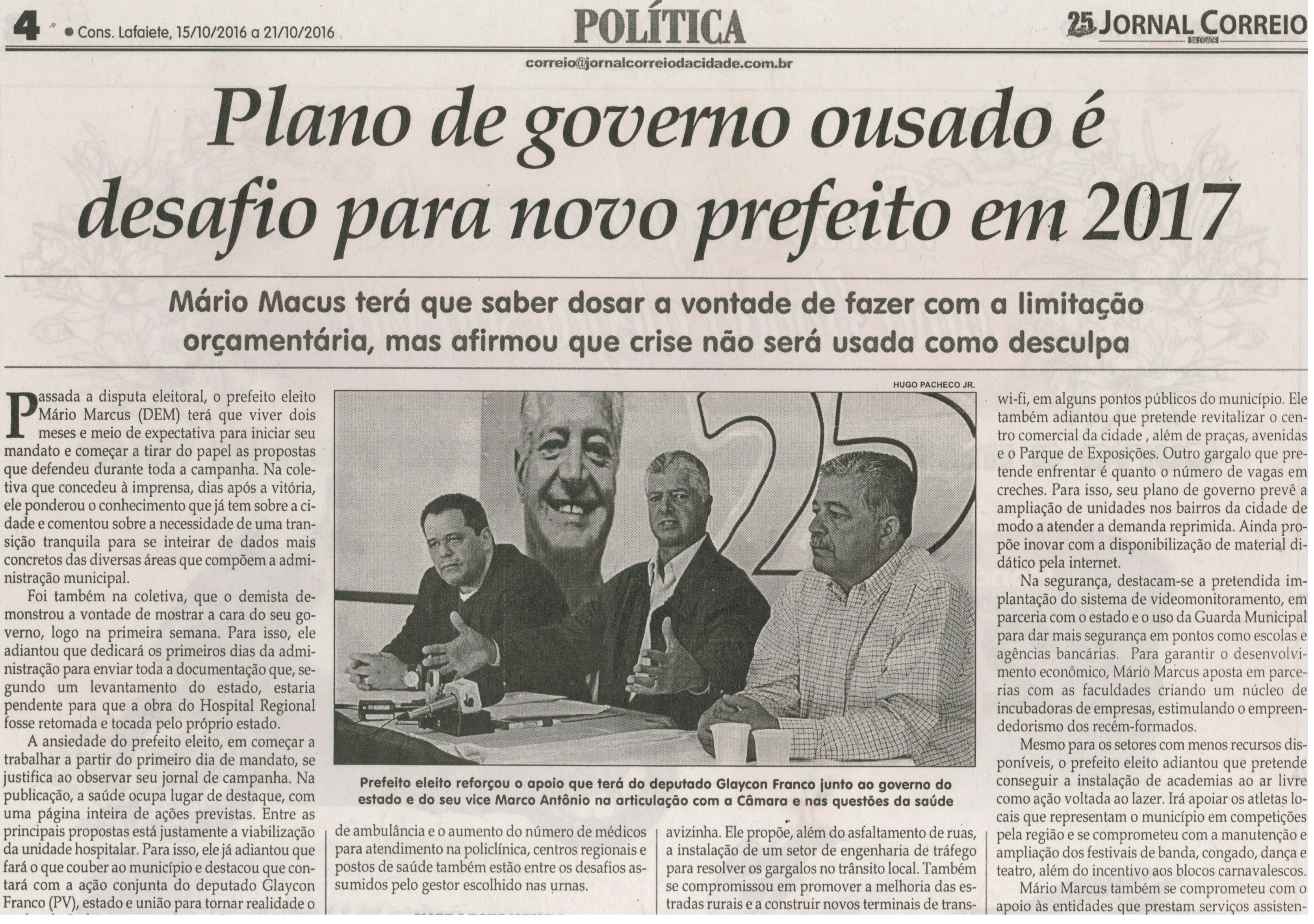  Plano de governo ousado é desafio para novo prefeito em 2017. Jornal Correio da Cidade, Conselheiro Lafaiete, 15 a 21 out. 2016, 1339ª ed., Caderno Política, p. 4. 