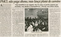 PMCL não paga abono, mas lança plano de carreira: "esse benefício é um engodo; não foi pago na gestão anterior por bondade, mas devido à incompetência", afirmou José Milton Rocha. Jornal Correio da Cidade, Conselheiro Lafaiete, 05 dez. 2009, p. 02.