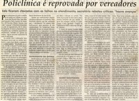Policlínica é reprovada por vereadores: edis ficam chocados com as falhas  no atendimento; secretário rebateu críticas: "houve avanços". Jornal Correio da Cidade, Conselheiro Lafaiete,  26 jun. 2010, p. 02.