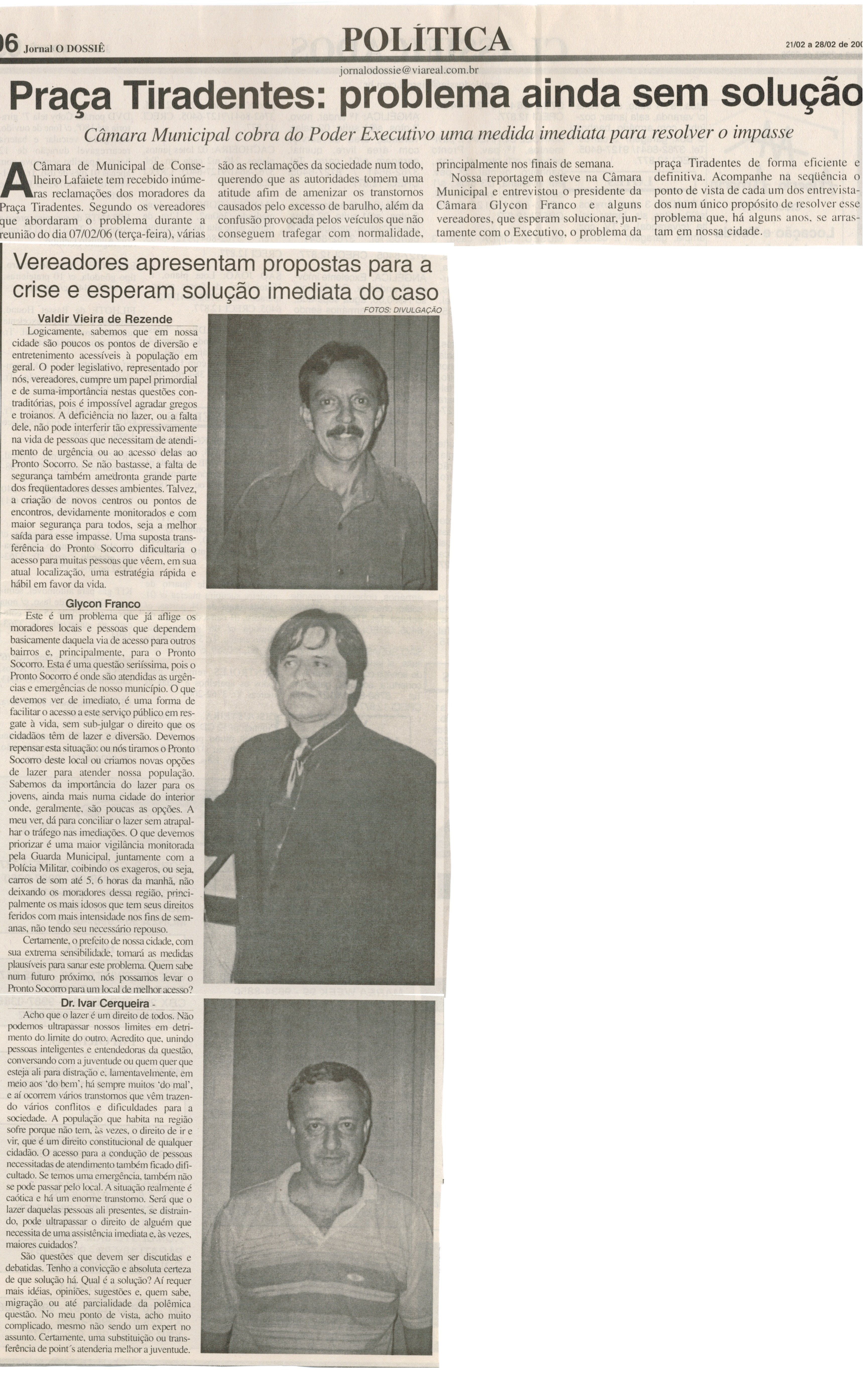 Praça Tiradentes problema ainda sem solução : Câmara Municipal cobra do poder executivo uma medida imediata para resolver o impasse. Jornal O Dossiê, Conselheiro Lafaiete, 21 fev. 2006, ed. 111, p.6.