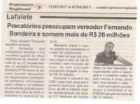 Precatórios preocupam vereador Fernando Bandeira e somam mais de R$ 26 milhões. Jornal Expressão Regional, Conselheiro Lafaiete, 31 mar. 2017 a 07 abr. 2017, 467Xª ed., p. 3.