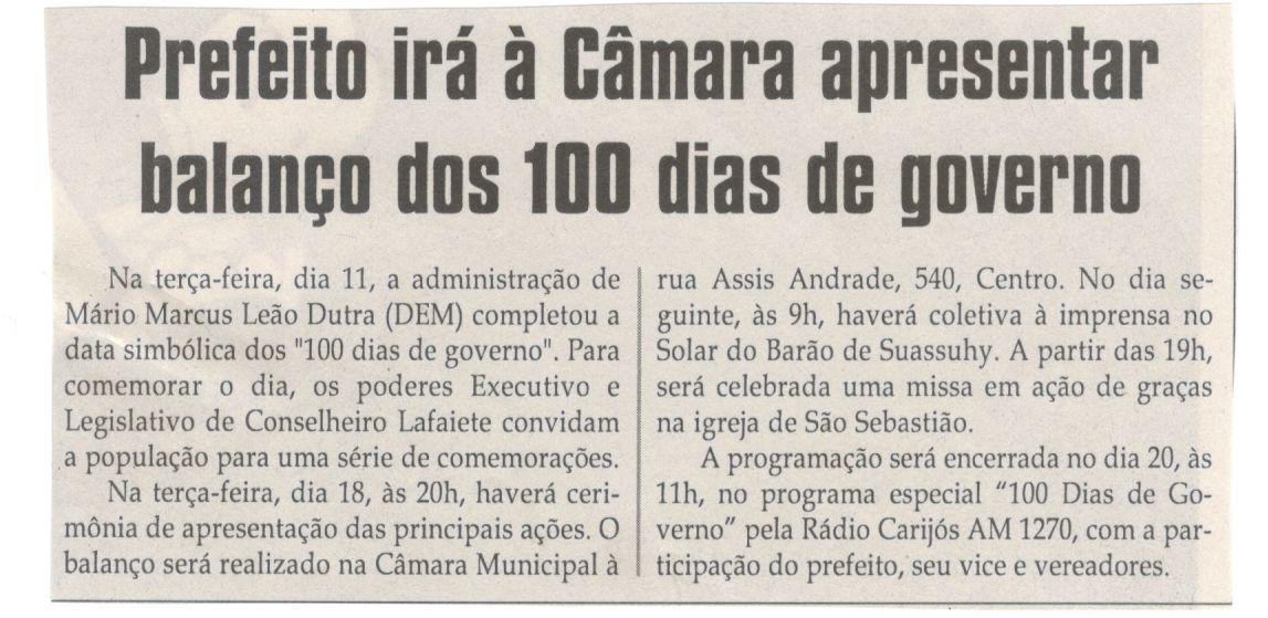 Prefeito irá à Câmara apresentar balanço dos 100 dias de governo. Jornal Correio da Cidade, Conselheiro Lafaiete, 15 abr. 2017 a 21 abr. 2017, 1365ª ed., Caderno Política,p. 6.
