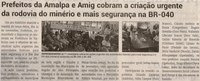 Prefeitos da Amalpa e Amig cobram a criação da rodovia do minério e mais segurança na BR-040. Jornal Correio da Cidade, Conselheiro Lafaiete de 18 a 24 de nov. de 2023, 1706ª ed., Política, p. 02.