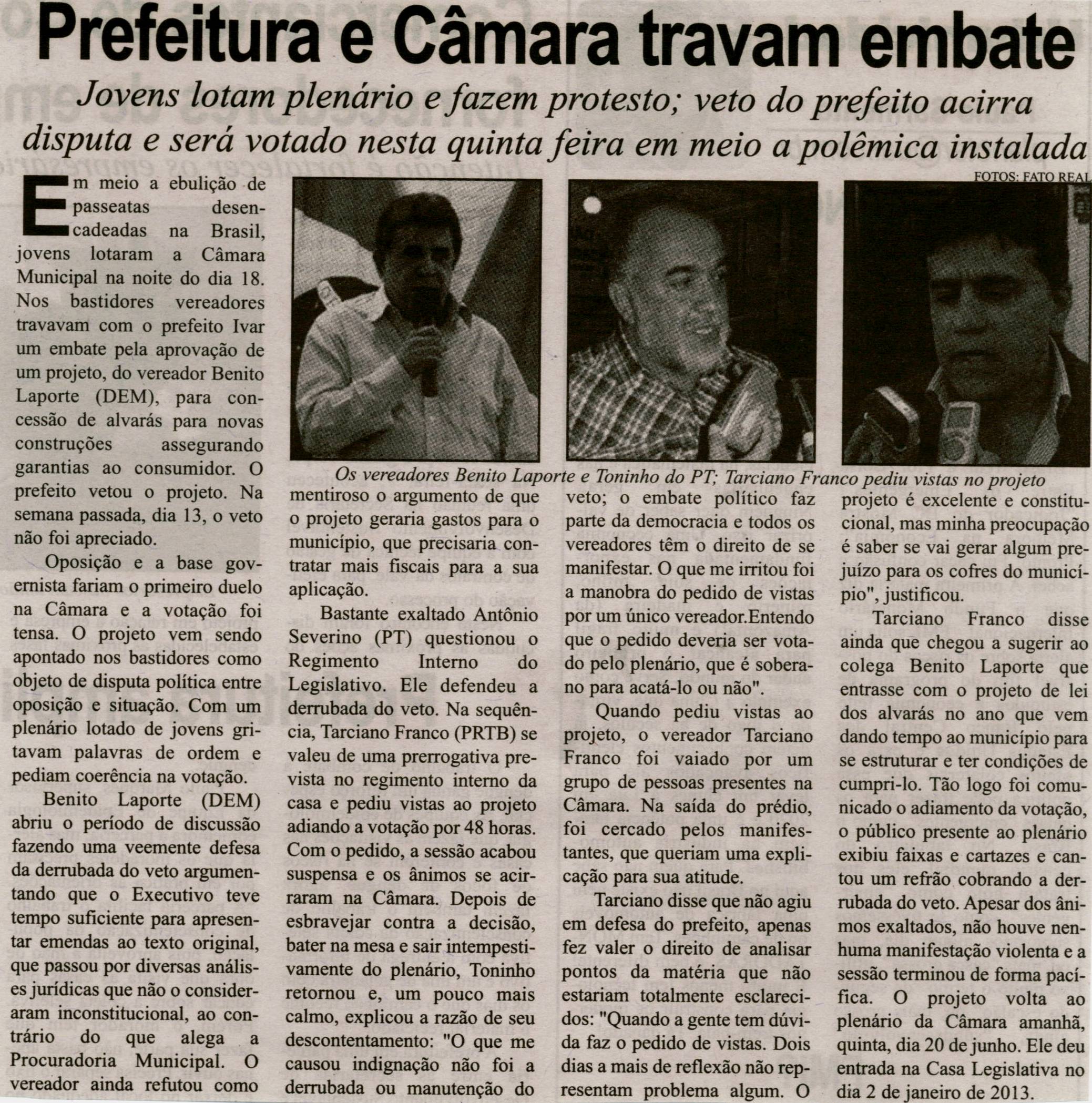 Prefeitura e Câmara travam embate: jovens lotam plenário e fazem protesto; veto do prefeito acirra disputa e será votado nesta quinta feira em meio a polêmica instalada. Correio de Minas, Conselheiro Lafaiete, 22 jun. 2013, p. 03.