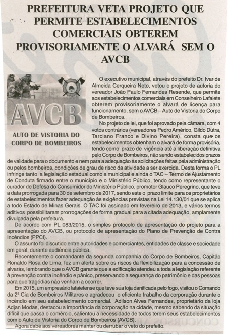  Prefeitura veta projeto que permite estabelecimentos comerciais obterem provisoriamente o alvará sem o AVCB. Jornal Nova Gazeta, Cconselheiro Lafaiete, 13 ago. 2016, 886ª ed., Ano XXX, Caderno Gerais, p. 2.