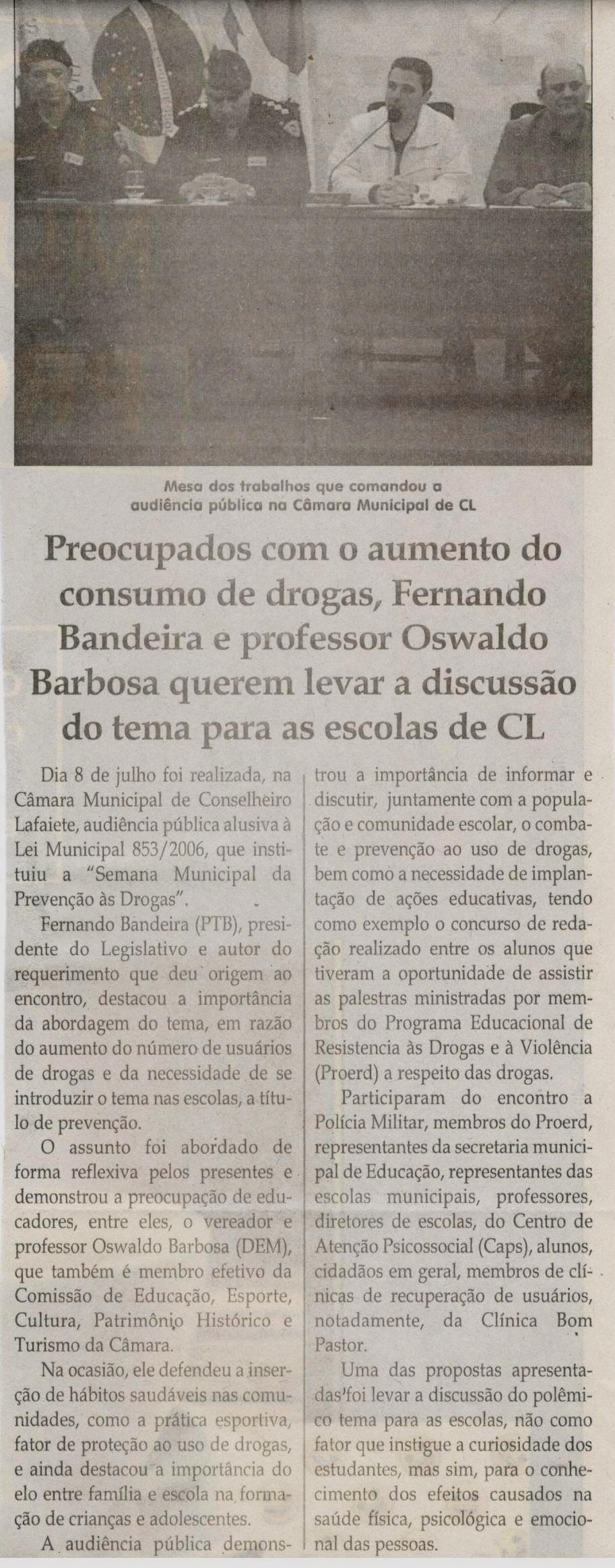  Preocupados com o aumento do consumo de drogas, Fernando Bandeira e professor Oswaldo Barbosa querem levar a discussão do tema para as escolas de CL. Jornal Correio da Cidade, 13 jul. a 19 jul, 1482ª ed., Caderno Política, p. 6.