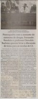  Preocupados com o aumento do consumo de drogas, Fernando Bandeira e professor Oswaldo Barbosa querem levar a discussão do tema para as escolas de CL. Jornal Correio da Cidade, 13 jul. a 19 jul, 1482ª ed., Caderno Política, p. 6.