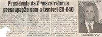 Presidente da Câmara reforça preocupação com a temível BR-040. Jornal Correio da Cidade, Conselheiro Lafaiete, 24 nov. 2018 a 30 nov. 2018, 1449ª ed., Caderno Política, p. 2.