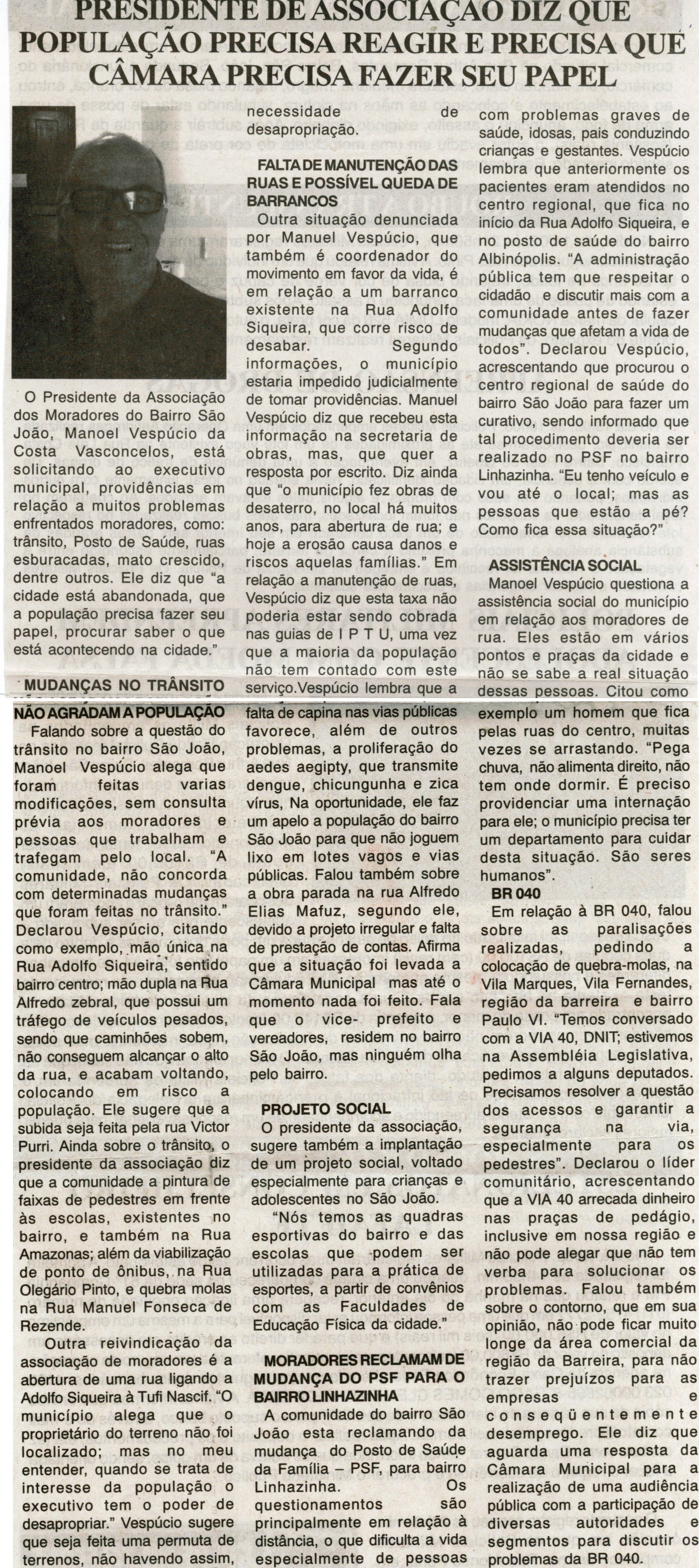 Presidente de associação diz que população precisa reagir e precisa que Câmara precisa fazer seu papel. Jornal Nova Gazeta,  Conselheiro Lafaiete,   20 a 26 de fev. 2016, 869ª ed., Caderno Gerais, p. 13.