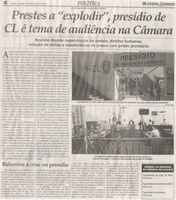 Prestes a "explodir", presidio de CL é tema de audiência na Câmara. Jornal Correio da Cidade, 19 out. a 25 out 1496ª ed., Caderno Política, p. 4.