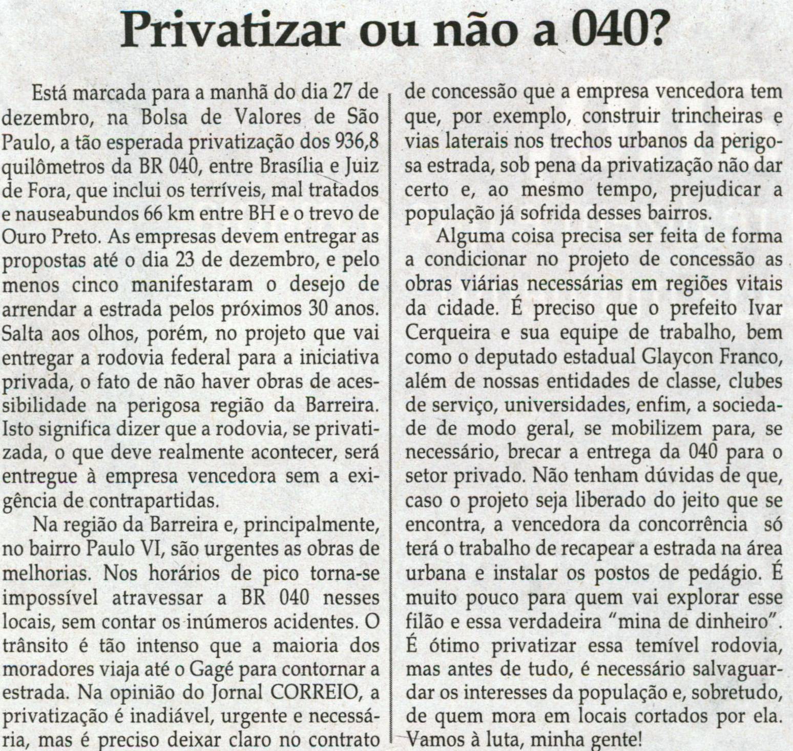 Privatizar ou não a 040. Jornal Correio da Cidade, Conselheiro Lafaiete, 07 dez. 2013, p. 8.