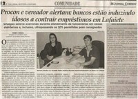 Procon e vereador alertam: bancos estão induzindo idosos a contrair empréstimos em Lafaiete. Jornal Correio da Cidade, 06 jul. a 12 jul, 1481ª ed., Caderno Comunidade, p. 12.