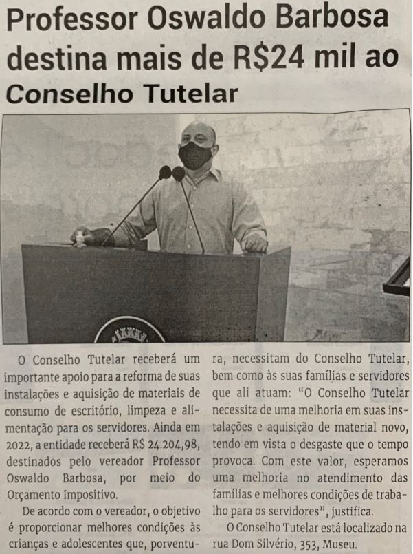 Professor Oswaldo Barbosa destina mais de R$24 mil ao conselho tutelar. Jornal Correio da Cidade, Conselheiro Lafaiete, 30 de abr. de 2022, 1625ª ed., Caderno Política, p. 4.