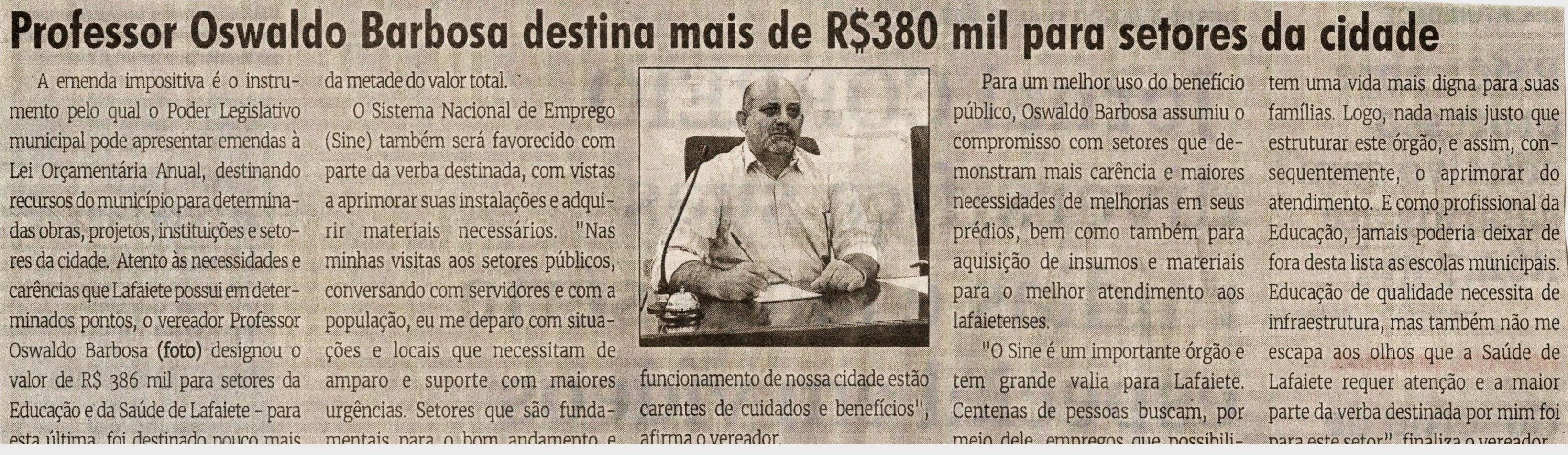 Professor Oswaldo Barbosa destina mais de R$ 330 mil para setores da cidade. Jornal Correio da Cidade, Conselheiro Lafaiete de 02 a 08 de dez. de 2023, 1708ª ed., Política, p. 02.