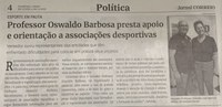 Professor Oswaldo Barbosa presta apoio e orientação a associações desportivas. Jornal Correio da Cidade, Conselheiro Lafaiete, de 03 de dez. de 2022, 1656ª ed., Caderno Política, p. 4.