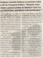 Professor Oswaldo Barbosa se posiciona sobre a CPI do Transporte Público: "Ninguém votou contra o povo! A análise do Relatório Final tem que ser técnica (...)". Jornal Correio, Conselheiro Lafaiete, 25 Setembro 2021, 1595ª ed., Caderno Política, p. 04.