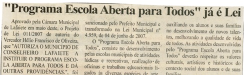 "Programa Escola Aberta para Todos" já é lei. Folha Livre, Conselheiro Lafaiete, 16 jun. 2007, 326ª ed., p. 02.