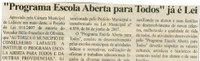 "Programa Escola Aberta para Todos" já é lei. Folha Livre, Conselheiro Lafaiete, 16 jun. 2007, 326ª ed., p. 02.