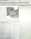 Programação gratuita marcará Dia Internacional da Mulher em Lafaiete. Jornal Correio da Cidade, Conselheiro Lafaiete, de 04 a 10 de mar. de 2023, 1669ª ed. Caderno Especial, p. B7. Programação gratuita marcará Dia Internacional da Mulher em Lafaiete. Jornal Correio da Cidade, Conselheiro Lafaiete, de 04 a 10 de mar. de 2023, 1669ª ed. Caderno Especial, p. B7.