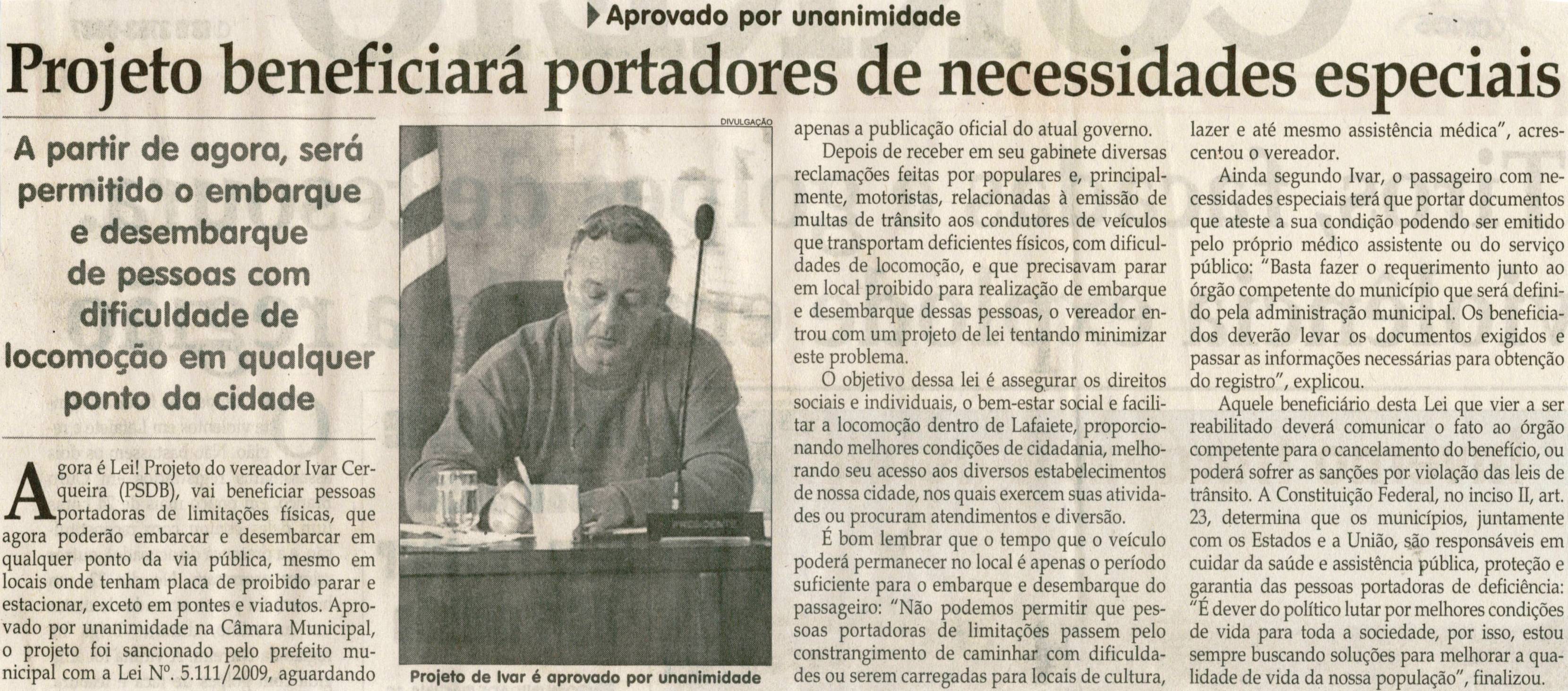 Projeto beneficiará portadores de necessidades especiais: a partir de agora, será  permitido o embarque e desembarque de pessoas com dificuldade de locomoção em qualquer ponto da ... . Jornal Correio da Cidade, Conselheiro Lafaiete,  27 jun. 2009, p. 02.