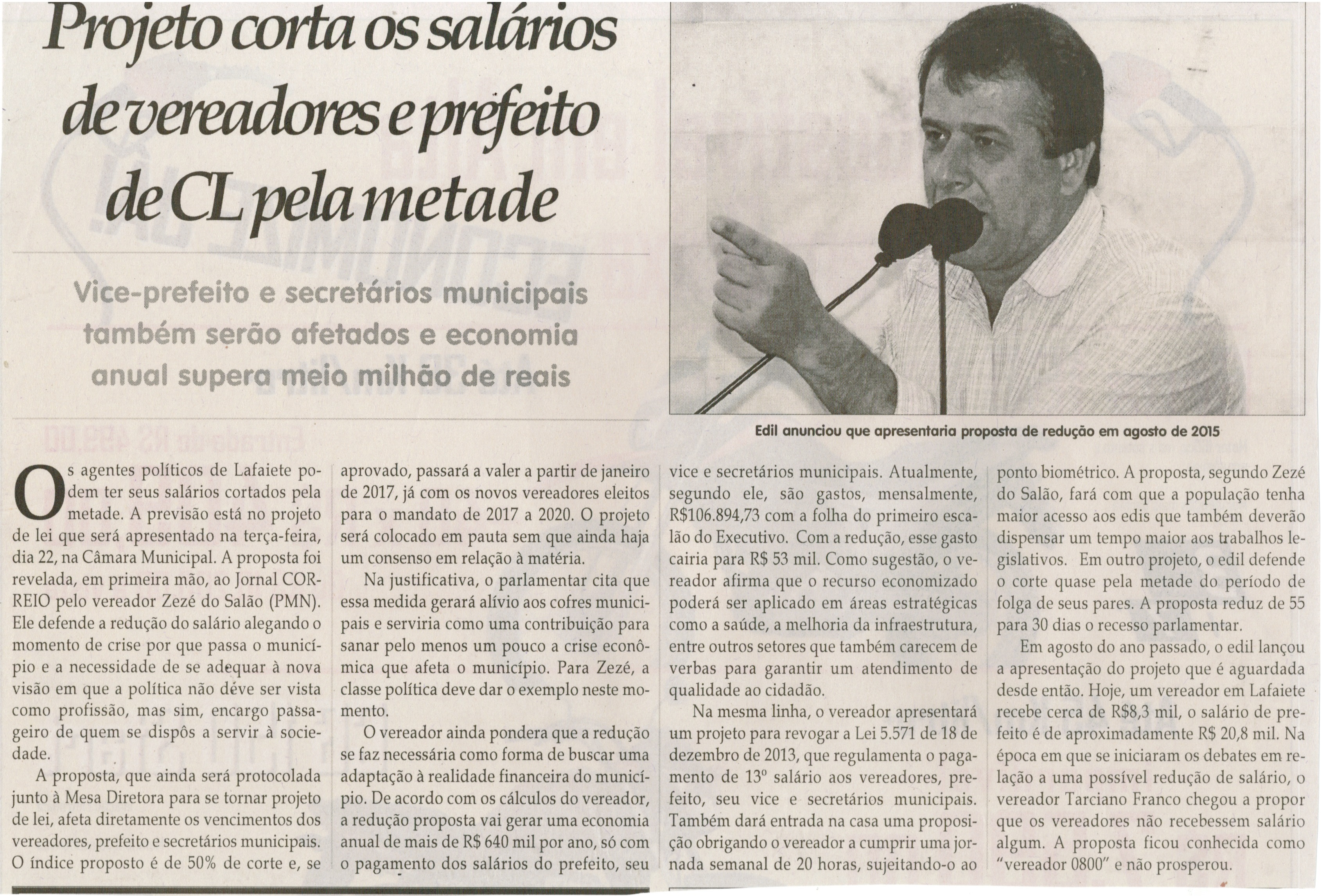 Projeto corta salários de vereadores de CL pela metade. Jornal Correio da Cidade, Conselheiro Lafaiete, 19 a 25 mar. 2016, 1309ª ed. , Caderno Política, p. 4.