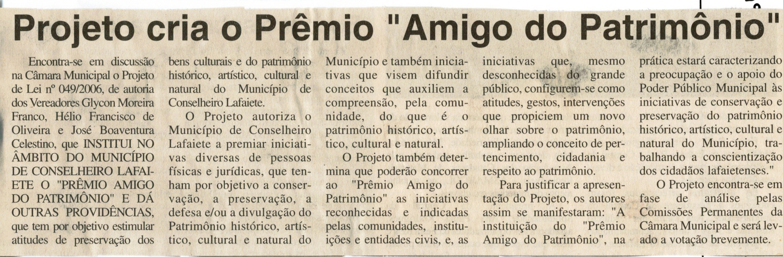 Projeto cria o Prêmio "Amigo do Patrimônio". Jornal O Dossiê, Conselheiro Lafaiete, 14 jul. 2006, ed. 119, p. 05.