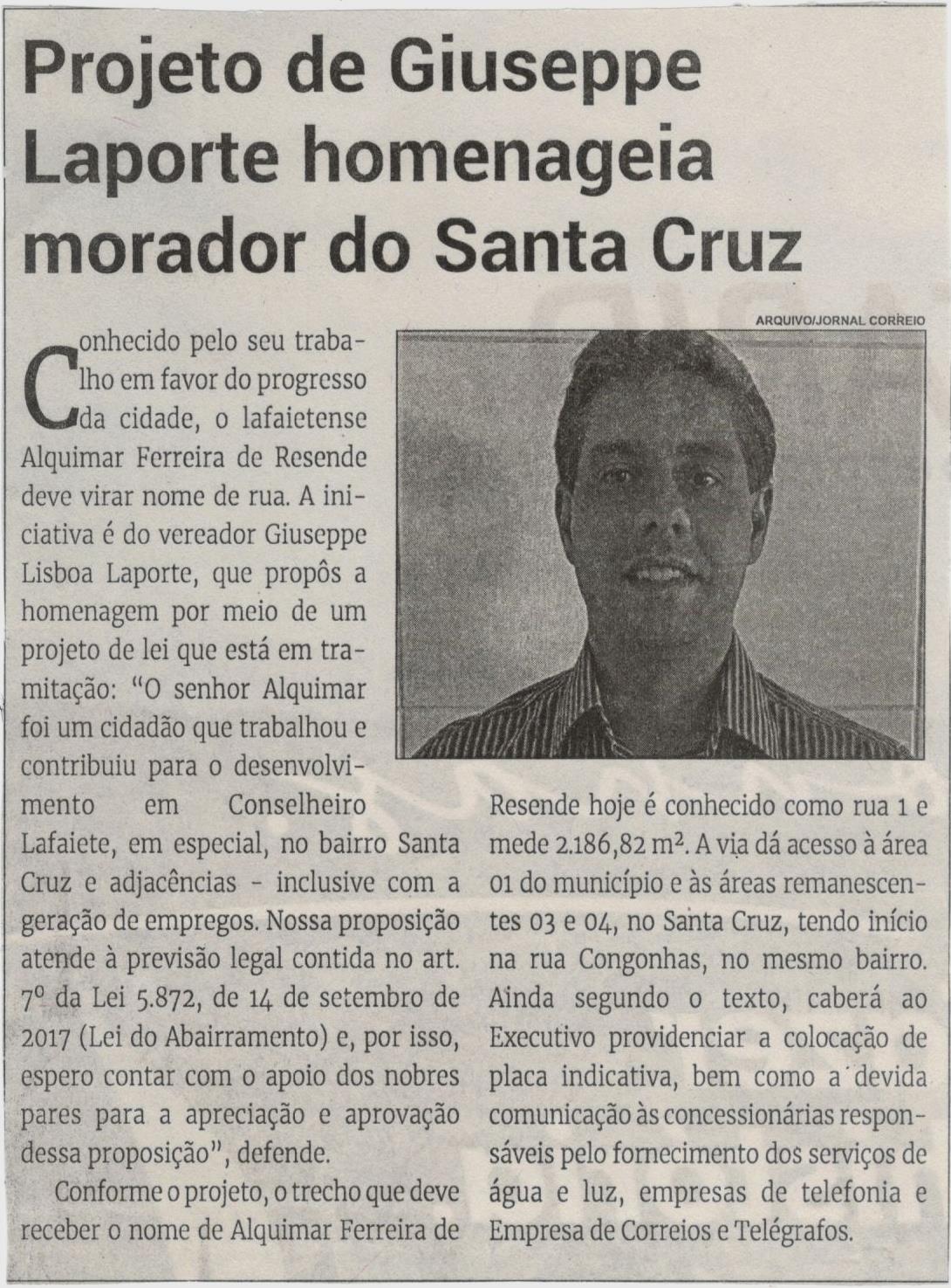 Projeto de Giuseppe Laporte homenageia morador do Santa Cruz. Jornal Correio, Conselheiro Lafaiete, 28 Agosto 2021, 1591ª ed., Caderno política, p. 04.