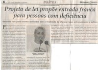 Projeto de lei propõe entrada franca para pessoas com deficiência. Jornal Correio da Cidade, Conselheiro Lafaiete ,21 abr. 2018 a 27 abr. 2018, 1418ª ed., Caderno Política, p. 6.