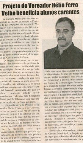 Projeto do Vereador Hélio Ferro Velho beneficia alunos carentes. Jornal Nova Gazeta, Conselheiro Lafaiete, 11 mar. 2006, 403ª ed., p. 07. 