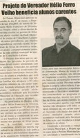 Projeto do Vereador Hélio Ferro Velho beneficia alunos carentes. Jornal Nova Gazeta, Conselheiro Lafaiete, 11 mar. 2006, 403ª ed., p. 07. 
