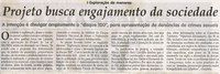 Projeto engajamento da sociedade: a intenção é  divulgar amplamente o "disque 100", para apresentação de denúncias de crimes sexuais. Jornal Correio da Cidade, Conselheiro Lafaiete, 24 abr. 2010, p. 4.
