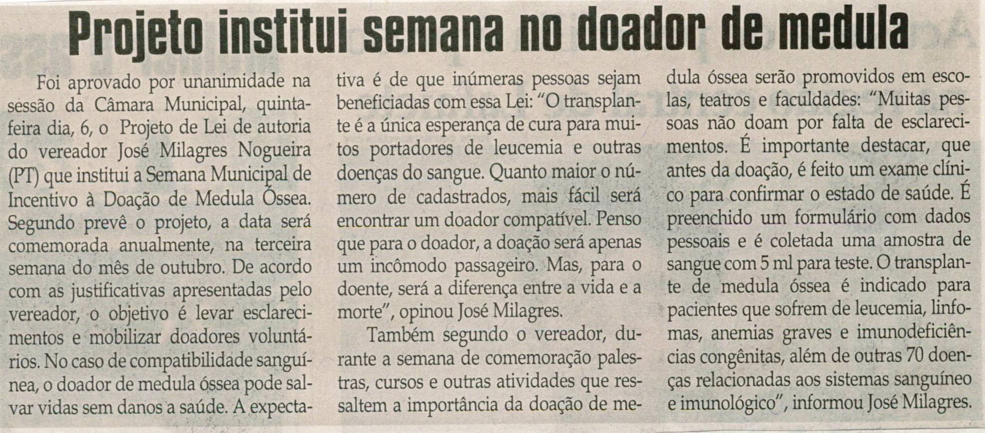Projeto institui semana do doador de medula. Jornal Correio da Cidade, Conselheiro Lafaiete, 15 ago. 2009, p. 2.