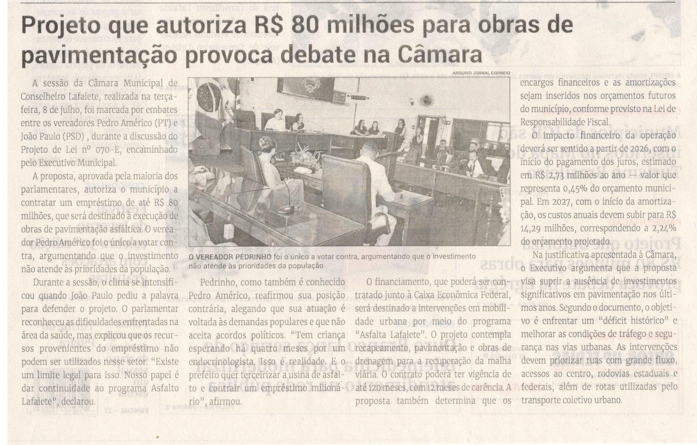 Projeto que autoriza R$ 80 milhões para obras de pavimentação provoca debate na Câmara. Jornal Correio da Cidade, Conselheiro Lafaiete, 12 a 18 jul. 2025, 1788ª ed., Política, p. 2.