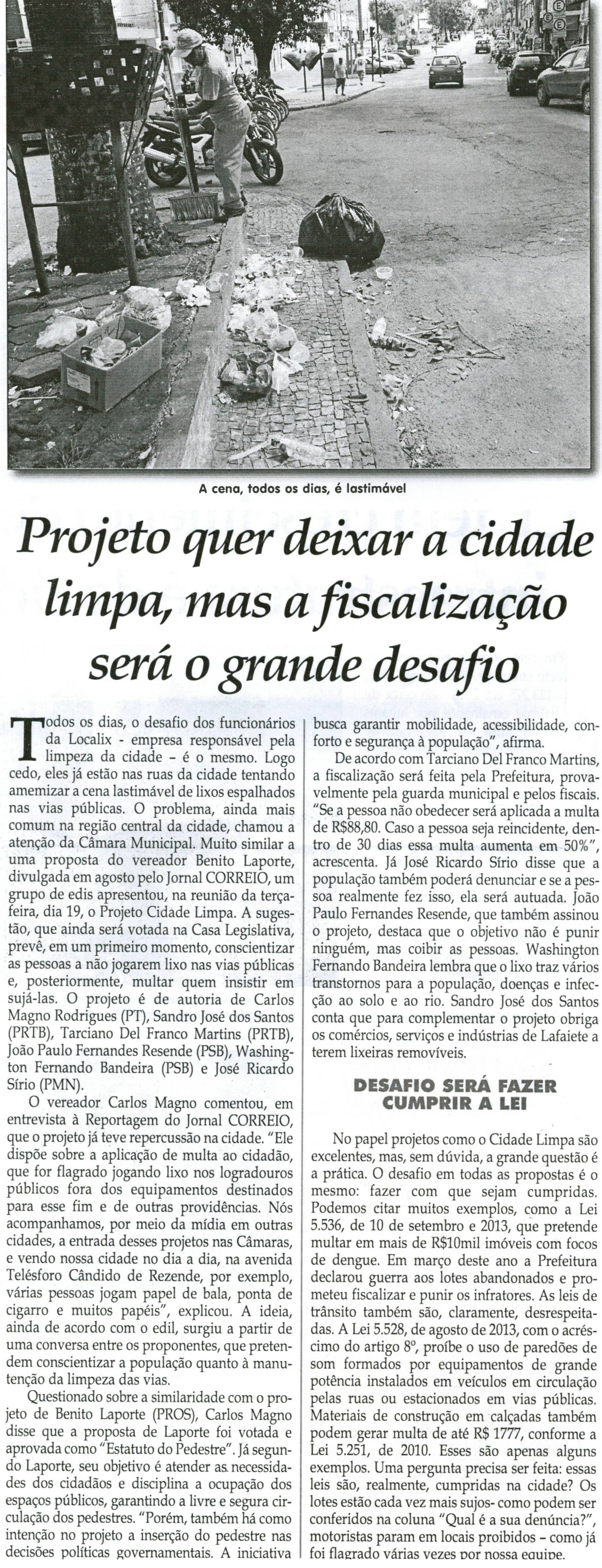 Projeto quer deixar a cidade limpa, mas a fiscalização será o grande desafio. Jornal Correio da Cidade, Conselheiro Lafaiete, 23 nov. 2013, p. 2.