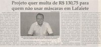 PROJETO quer usar multa de R$130,75 para quem não usar máscaras em Lafaiete. Jornal Correio da Cidade, Conselheiro Lafaiete,  1528ª ed., 06 a 12 jun. 2020, Caderno Política, p. 6.