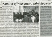 Promotor afirma: aterro sairá do papel: o assunto voltou a ser debatido, em meio a "polêmicas"; "o mais adequado é ajustar o projeto, e não paraliá-lo". Jornal Correio da Cidade, Conselheiro Lafaiete, 09 set. 2011, p. 04.