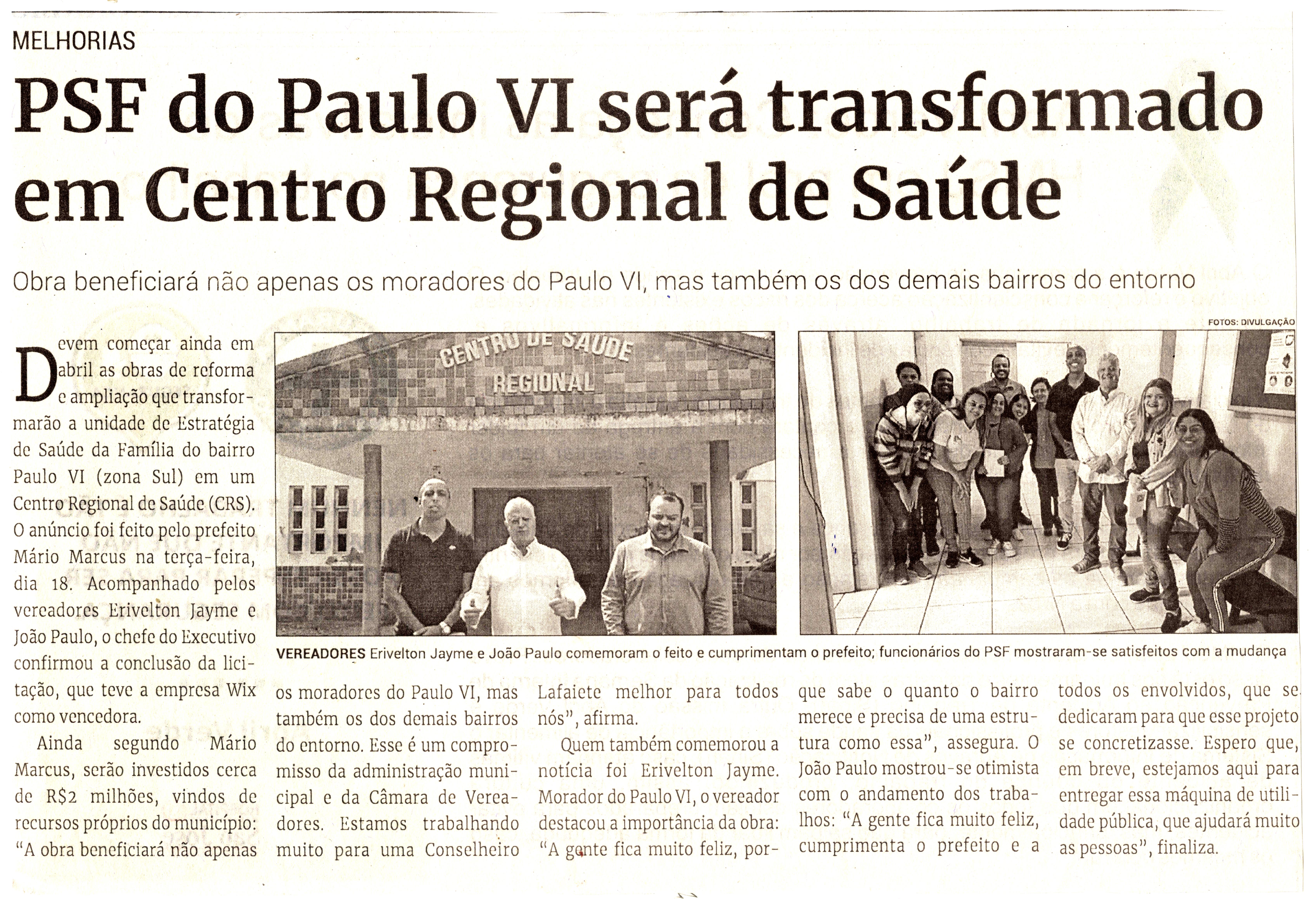 PSF do Paulo VI será transformado em Centro Regional de Saúde. Jornal Correio da Cidade, Conselheiro Lafaiete de 22 a 28 de abr. de 2023, 1676ª ed. Caderno Saúde, p. 27.